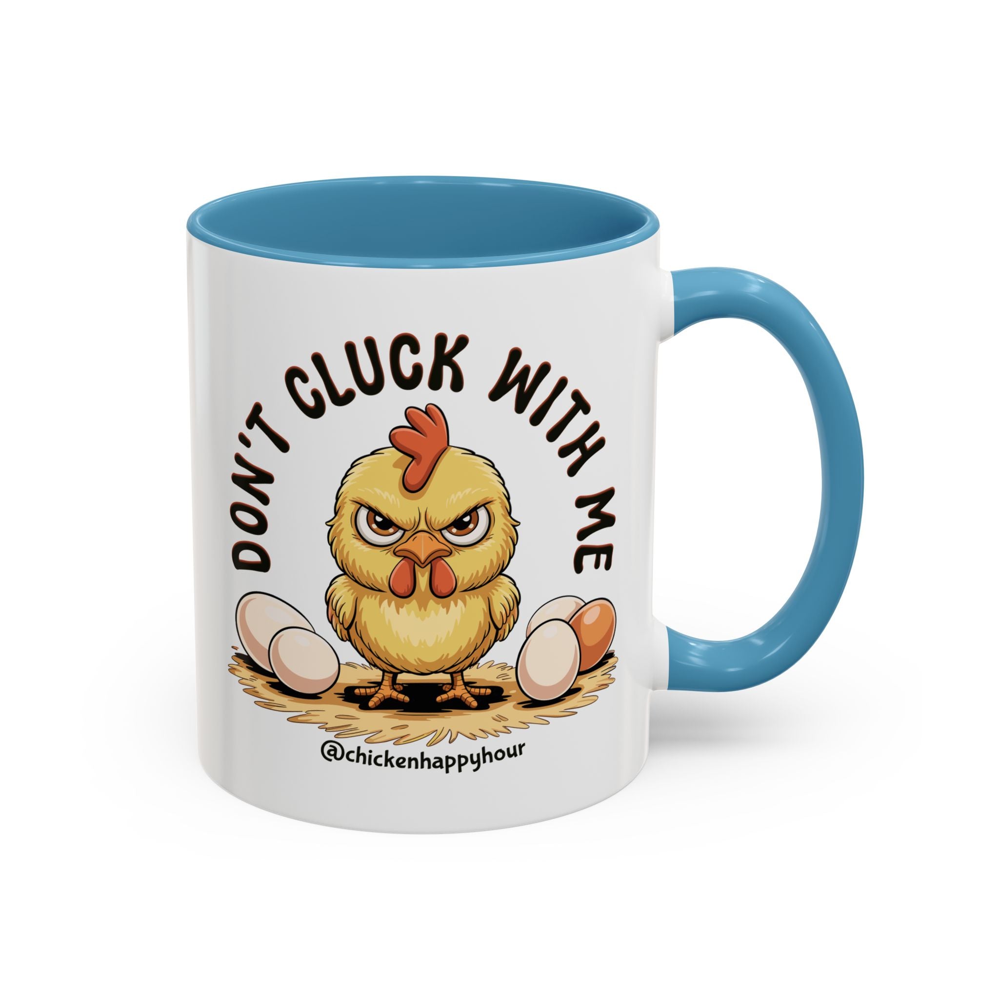 Don't Cluck With Me Coffee Mug