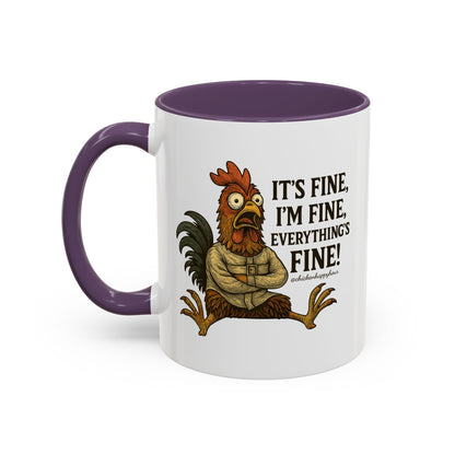 It's Fine, I'm Fine, Everything's Fine! Coffee Mug