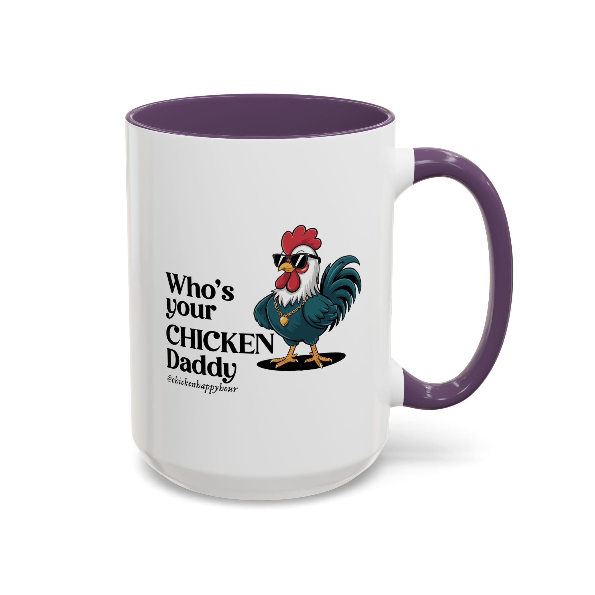Who’s your Chicken Daddy Coffee Mug
