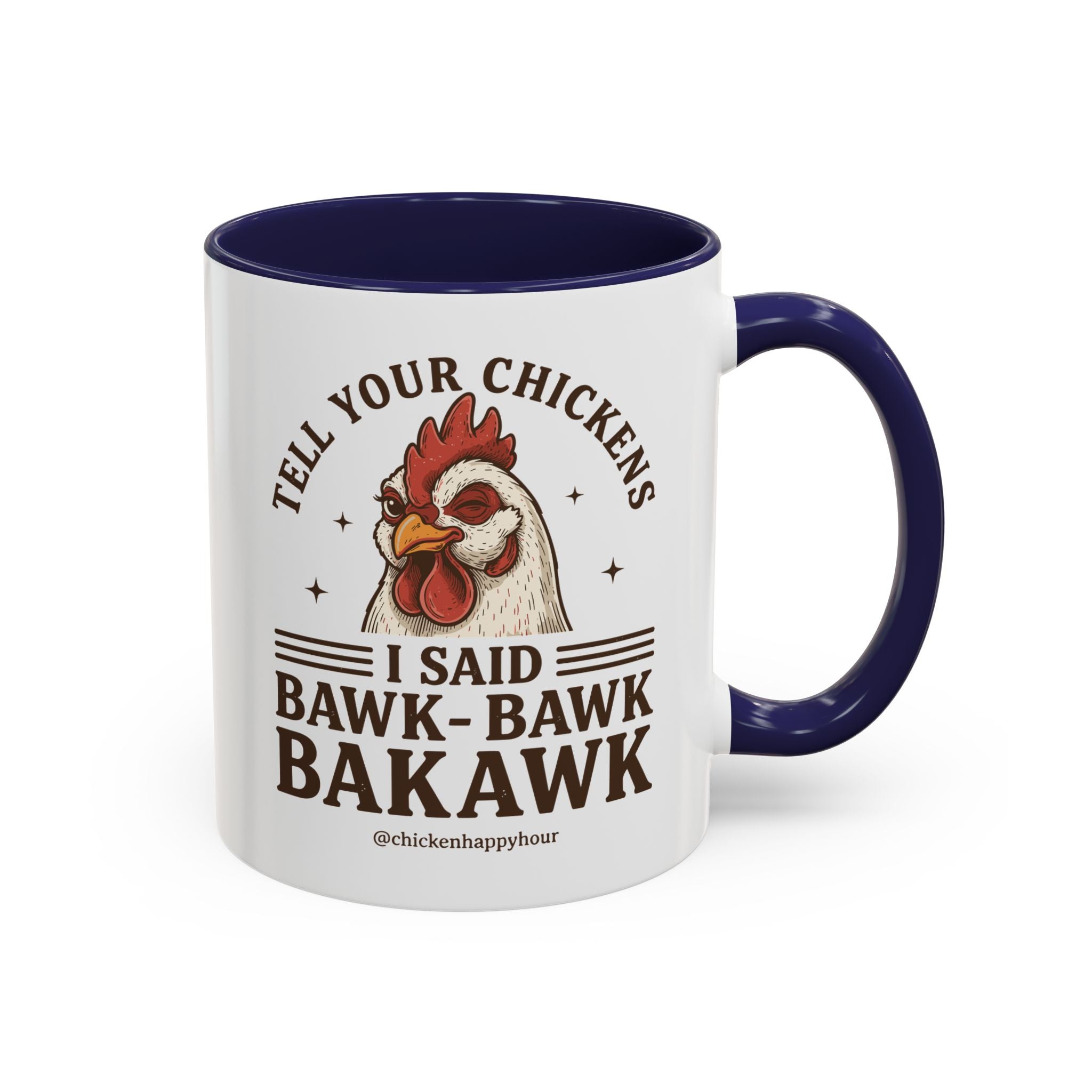Tell Your Chickens Coffee Mug