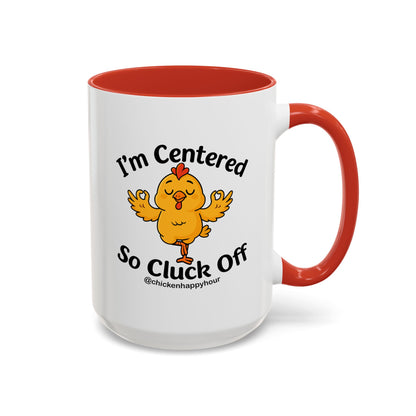 I'm Centered Coffee Mug