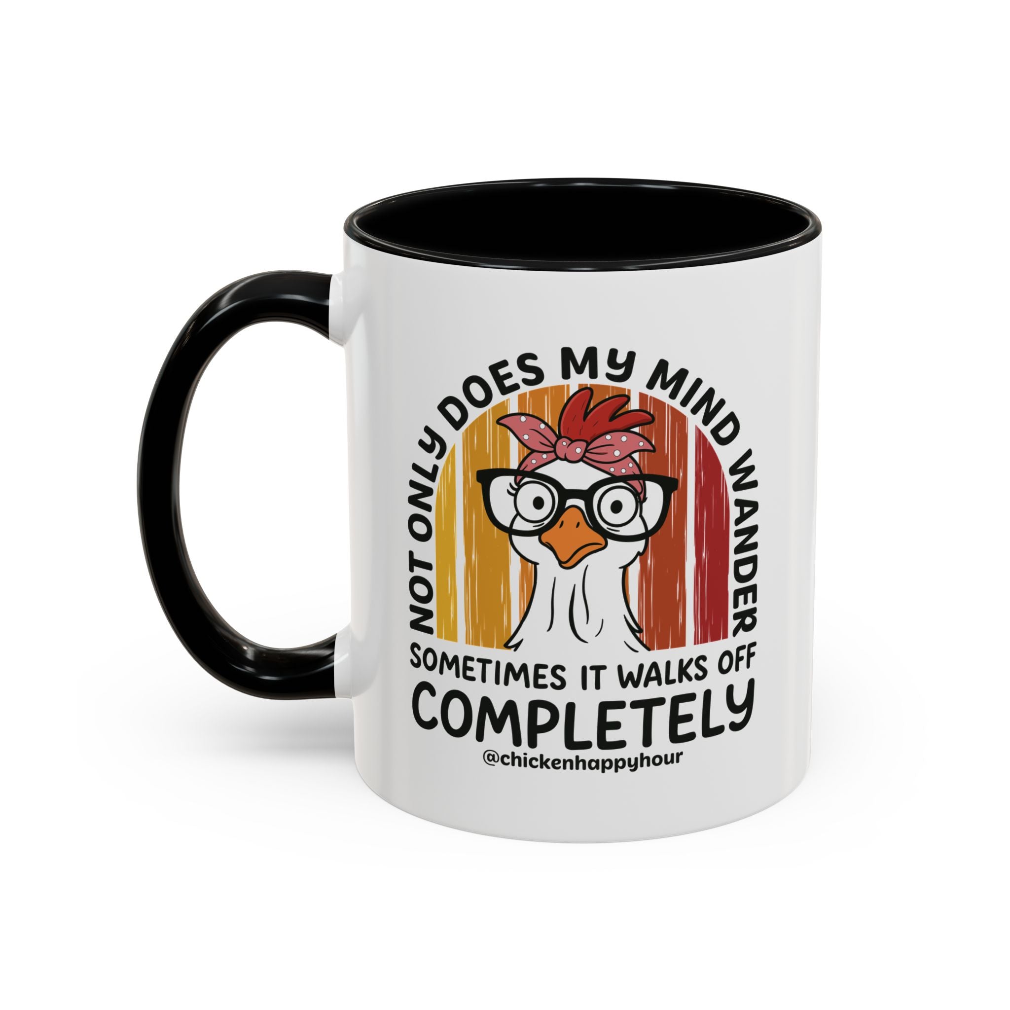 Not Only Does My Mind Coffee Mug