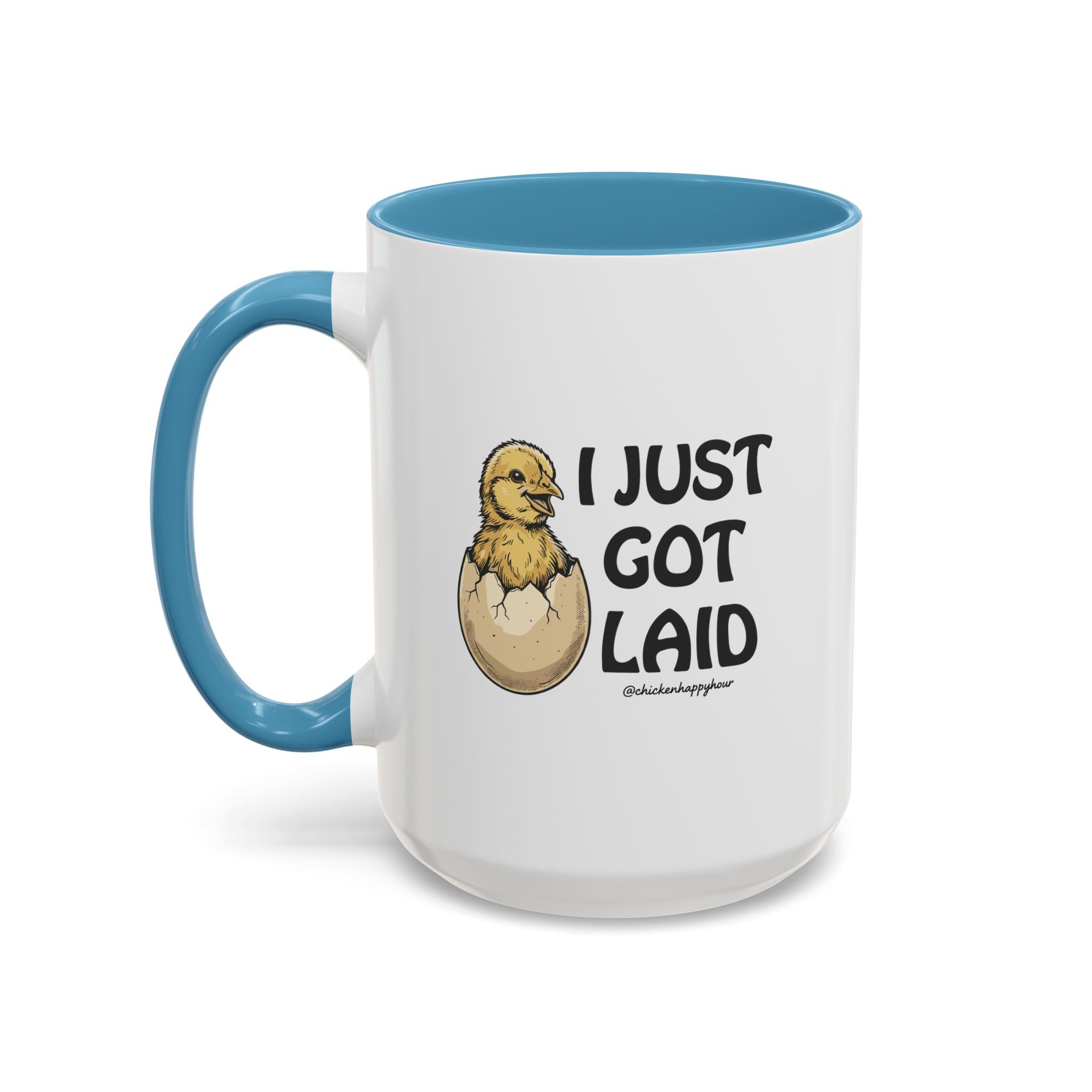 I Just Got Laid Coffee Mug