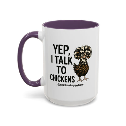Yep, I Talk to Chickens Coffee Mug