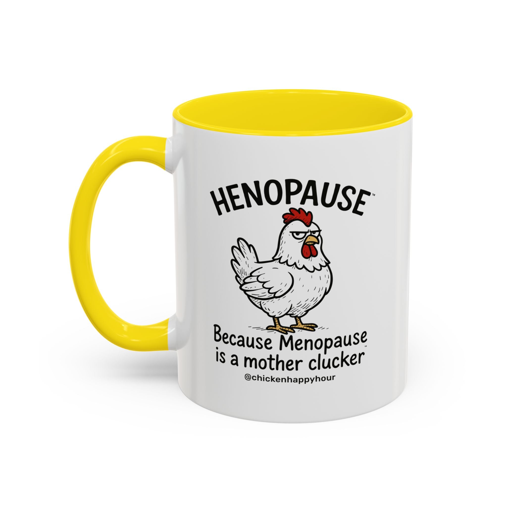 Henopause™ Because Coffee Mug