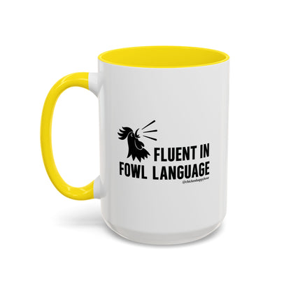 Fluent in Fowl Language Coffee Mug