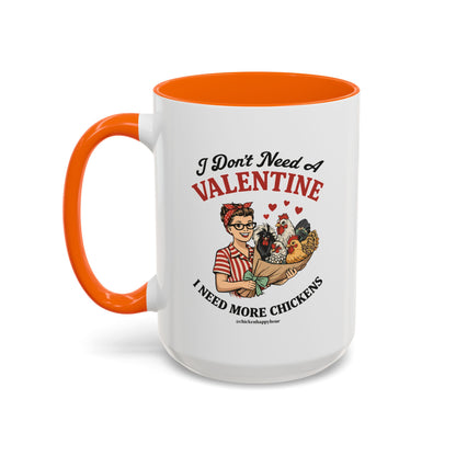 I Don't Need A Valentine Coffee Mug