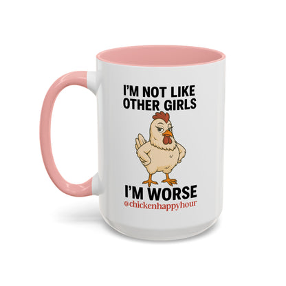 I'm Not Like Other Girls I'm Worse Coffee Mug