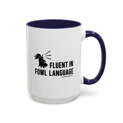 Fluent in Fowl Language Coffee Mug