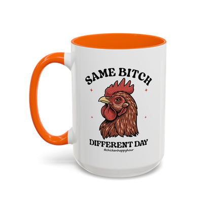 Same Bitch Coffee Mug
