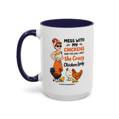 Mess With My Chicken Coffee Mug