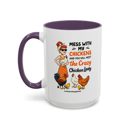 Mess With My Chicken Coffee Mug