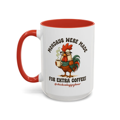 Mondays were Made for Extra Coffee Coffee Mug