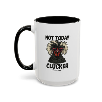 Not Today Coffee Mug