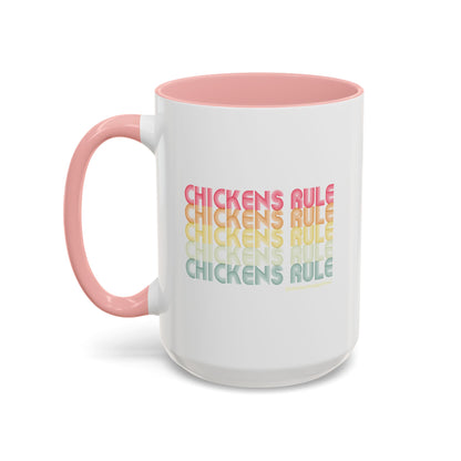 Chickens Rule Coffee Mug