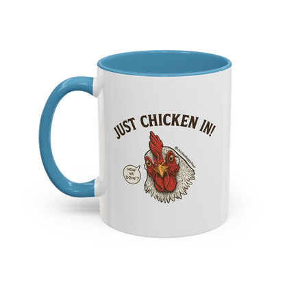 Just Chicken in! Coffee Mug