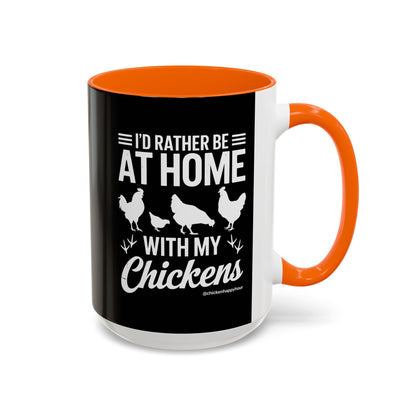 I'd Rather Be at Home With My Chickens Coffee Mug