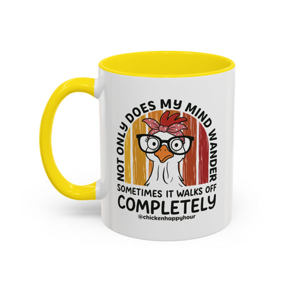 Not Only Does My Mind Coffee Mug