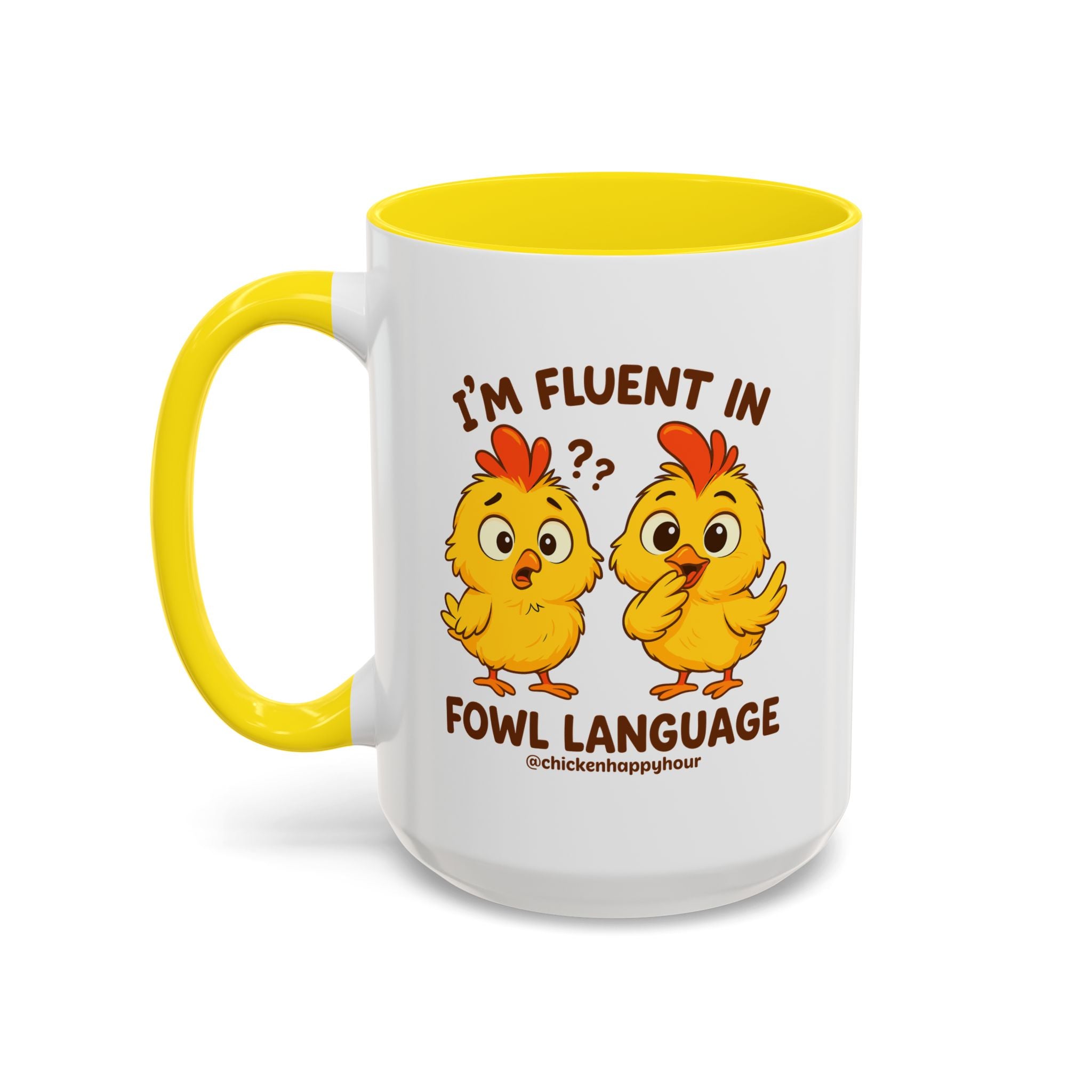 I'm Fluent in Fowl Language Coffee Mug