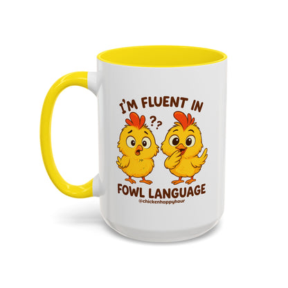 I'm Fluent in Fowl Language Coffee Mug