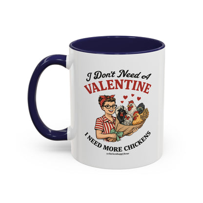 I Don't Need A Valentine Coffee Mug