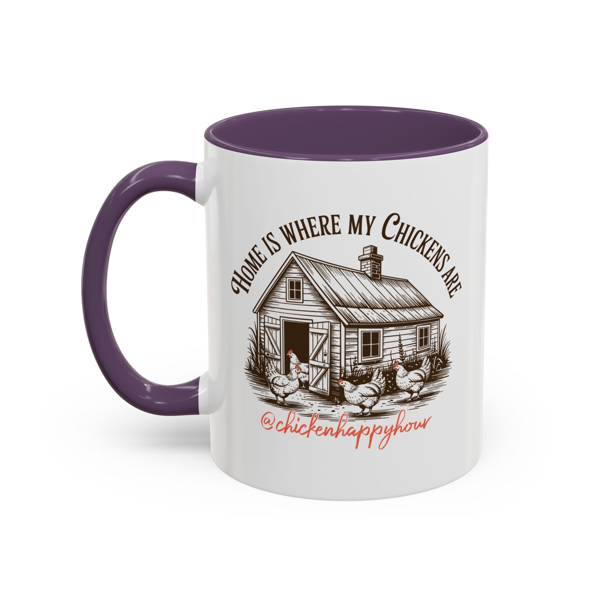 Home Is Where My Chickens Are Coffee Mug