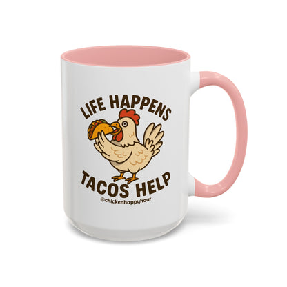 Life Happens Tacos Help Coffee Mug