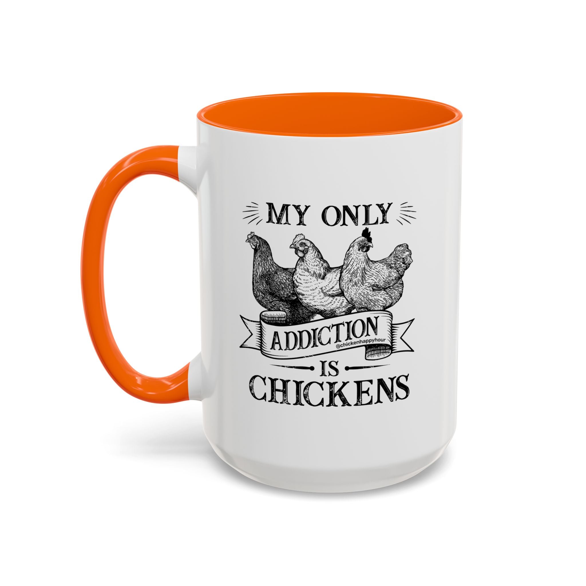 My Only Addiction is Chickens Coffee Mug