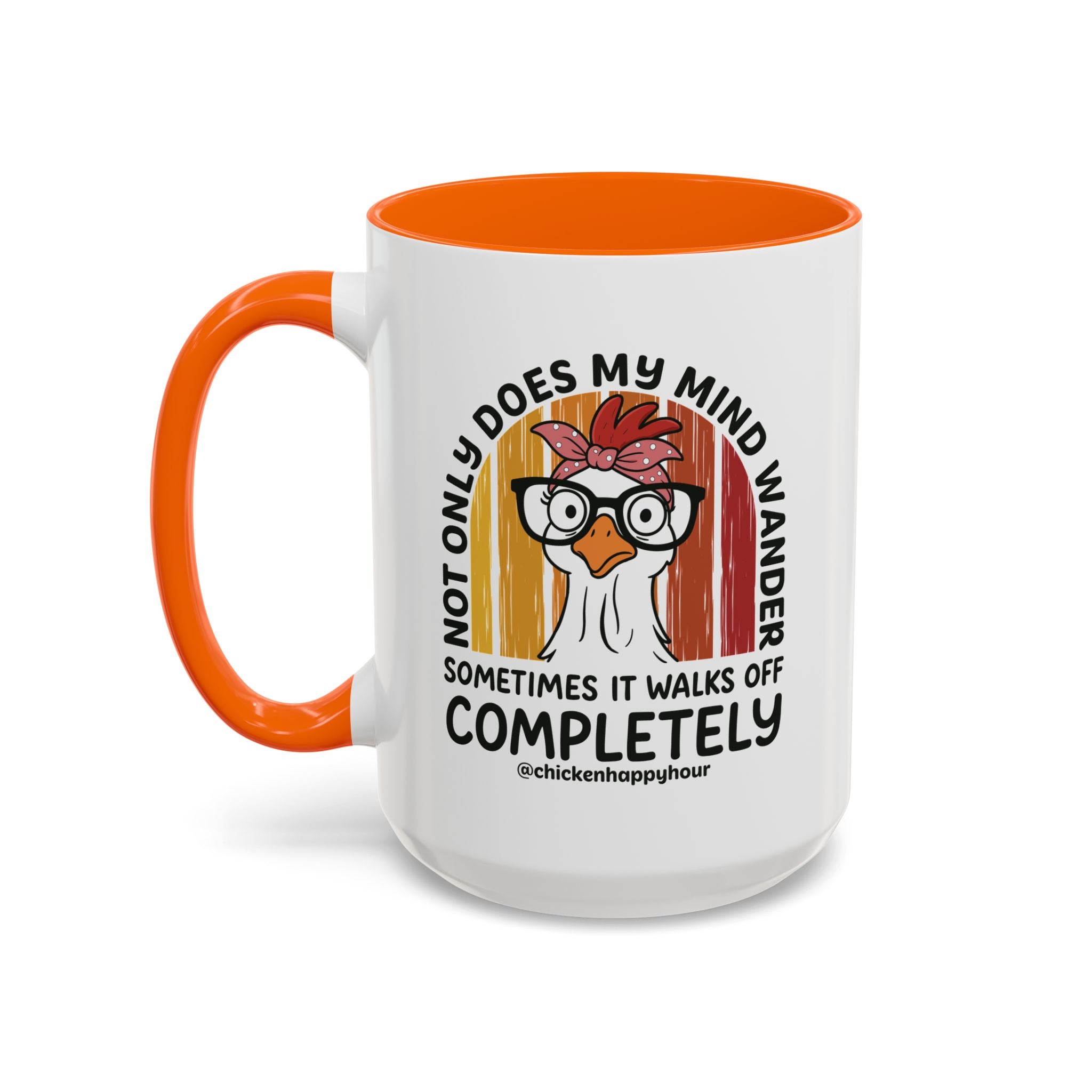 Not Only Does My Mind Coffee Mug