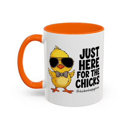 Just Here for The Chicks Coffee Mug