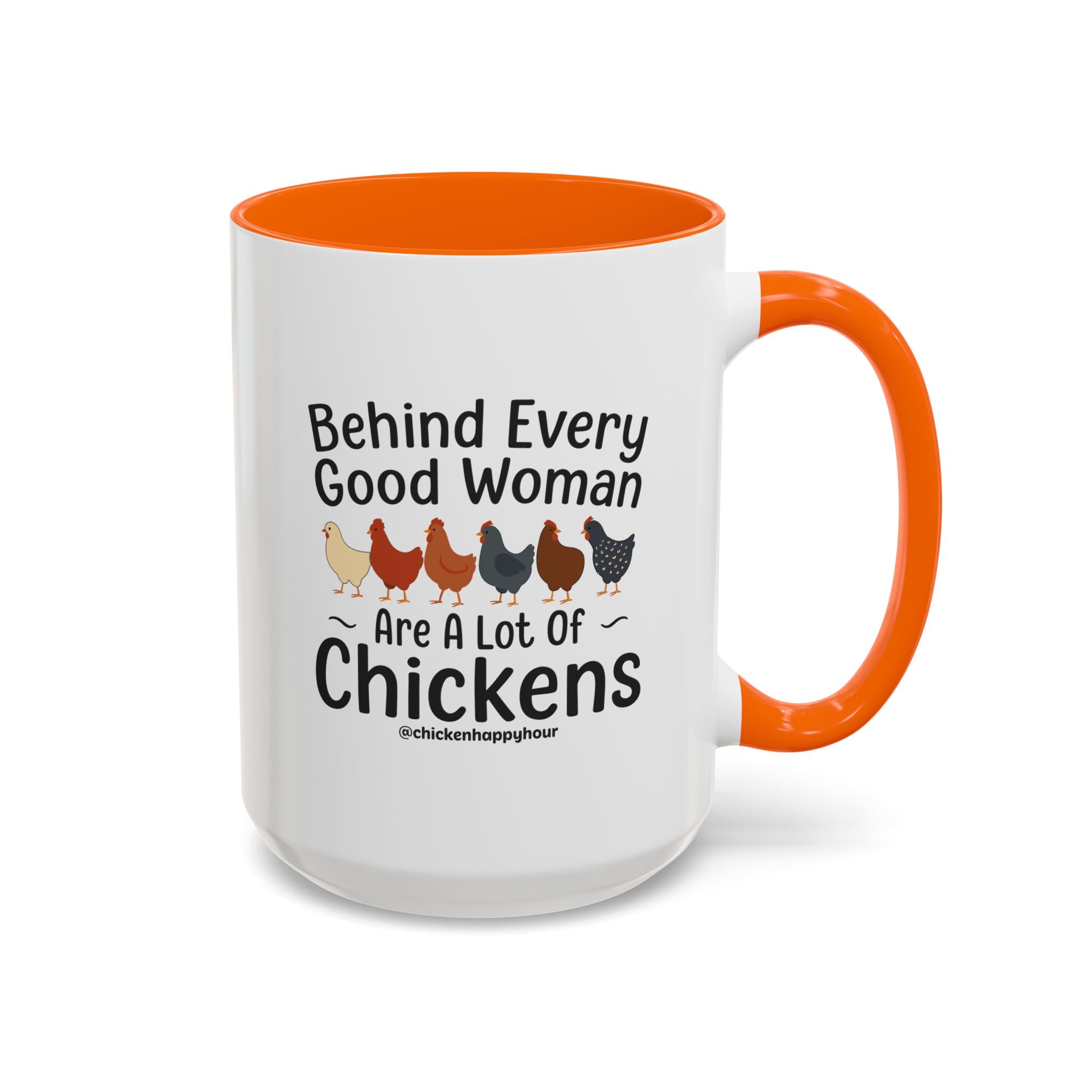 Behind Every Good Woman Are a Lot of Chickens Coffee Mug