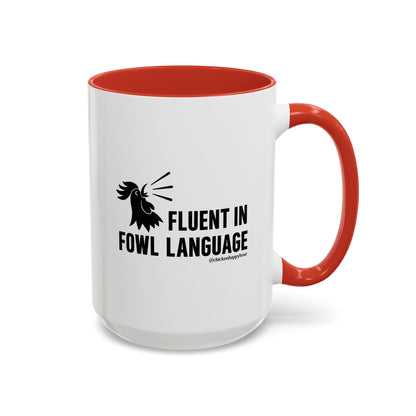 Fluent in Fowl Language Coffee Mug