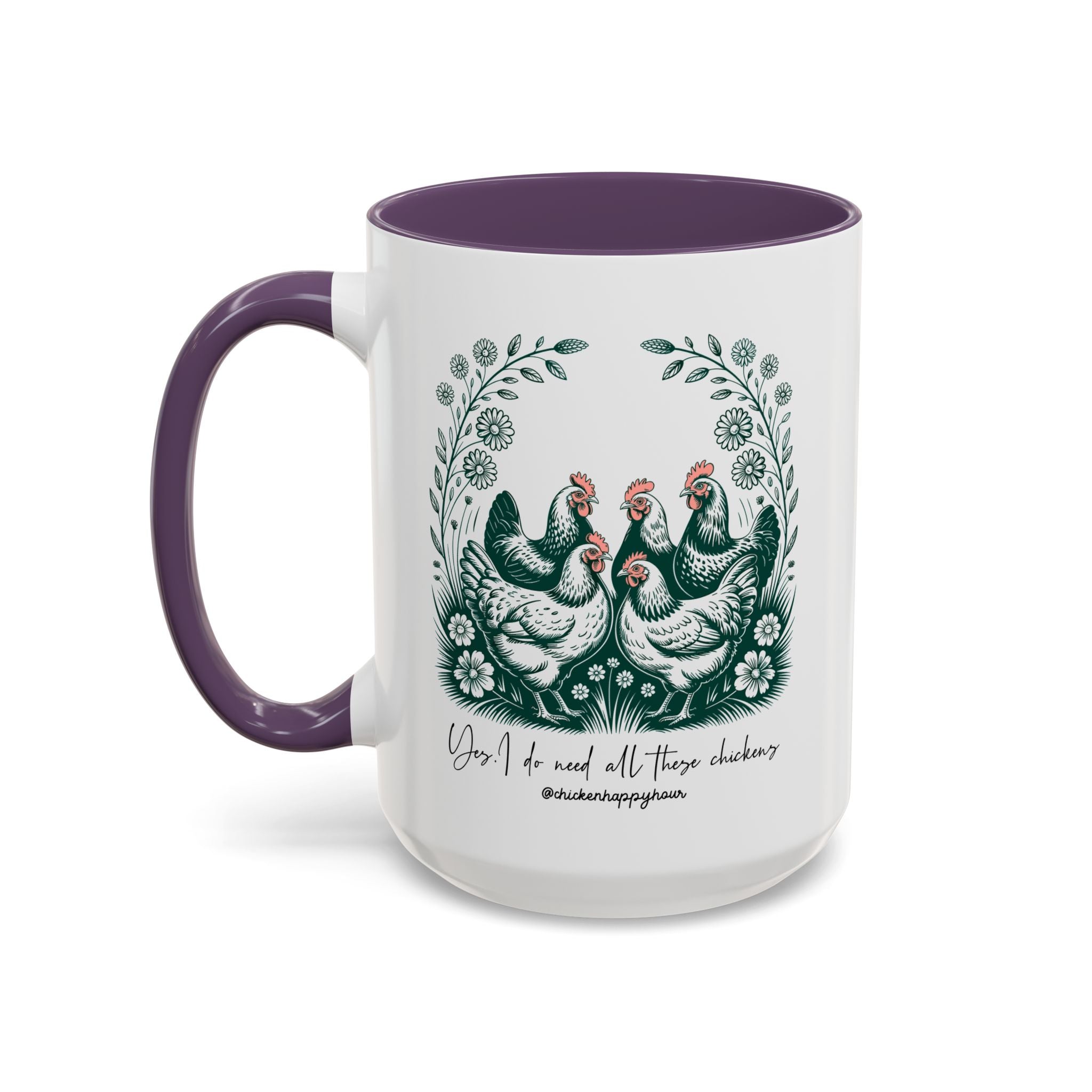 Yes I Do Need All These Chickens Coffee Mug