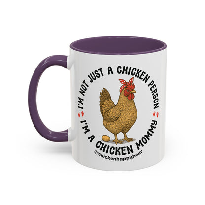 I'm Not Just a Chicken Person, I'm a Chicken Mommy Coffee Mug