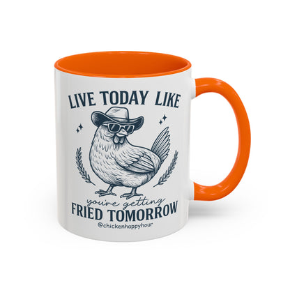 Live Today Like Coffee Mug