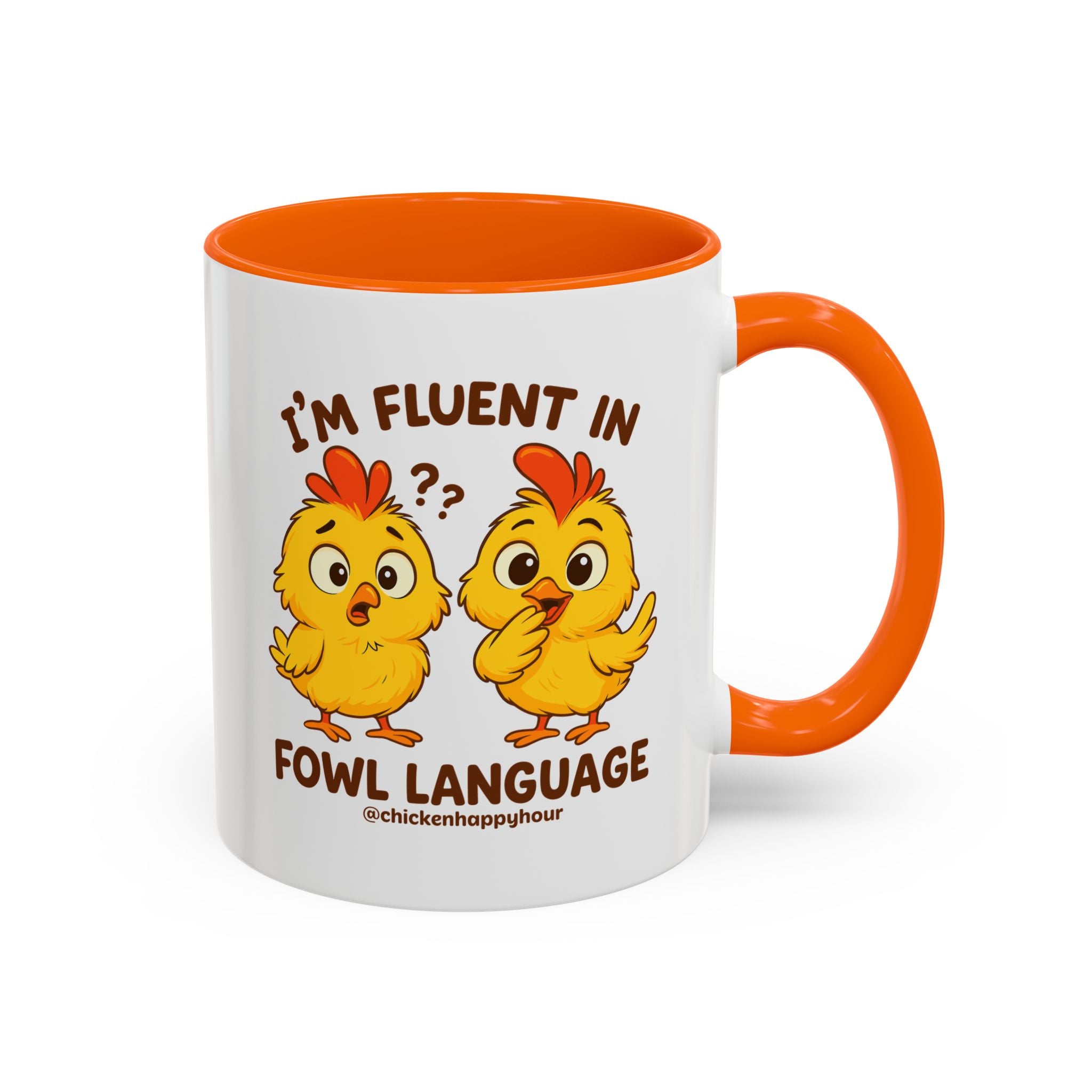 I'm Fluent in Fowl Language Coffee Mug