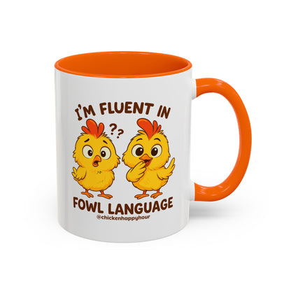 I'm Fluent in Fowl Language Coffee Mug