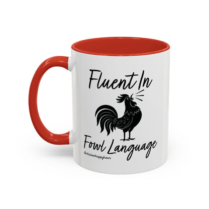 Fluent in Fowl Language 2 Coffee Mug