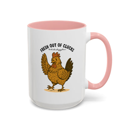 FRESH OUT OF CLUCKS Coffee Mug