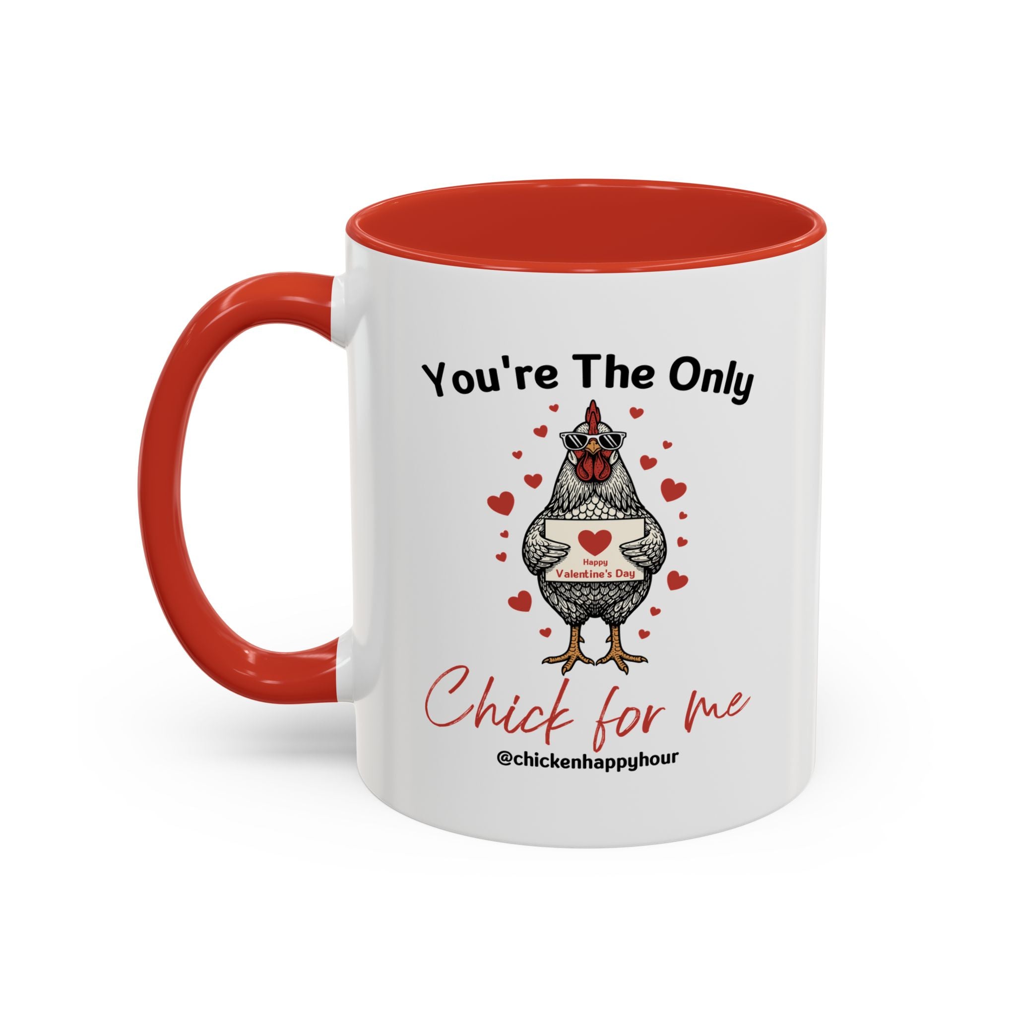 You're the Only Chick for Me Coffee Mug