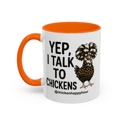 Yep, I Talk to Chickens Coffee Mug