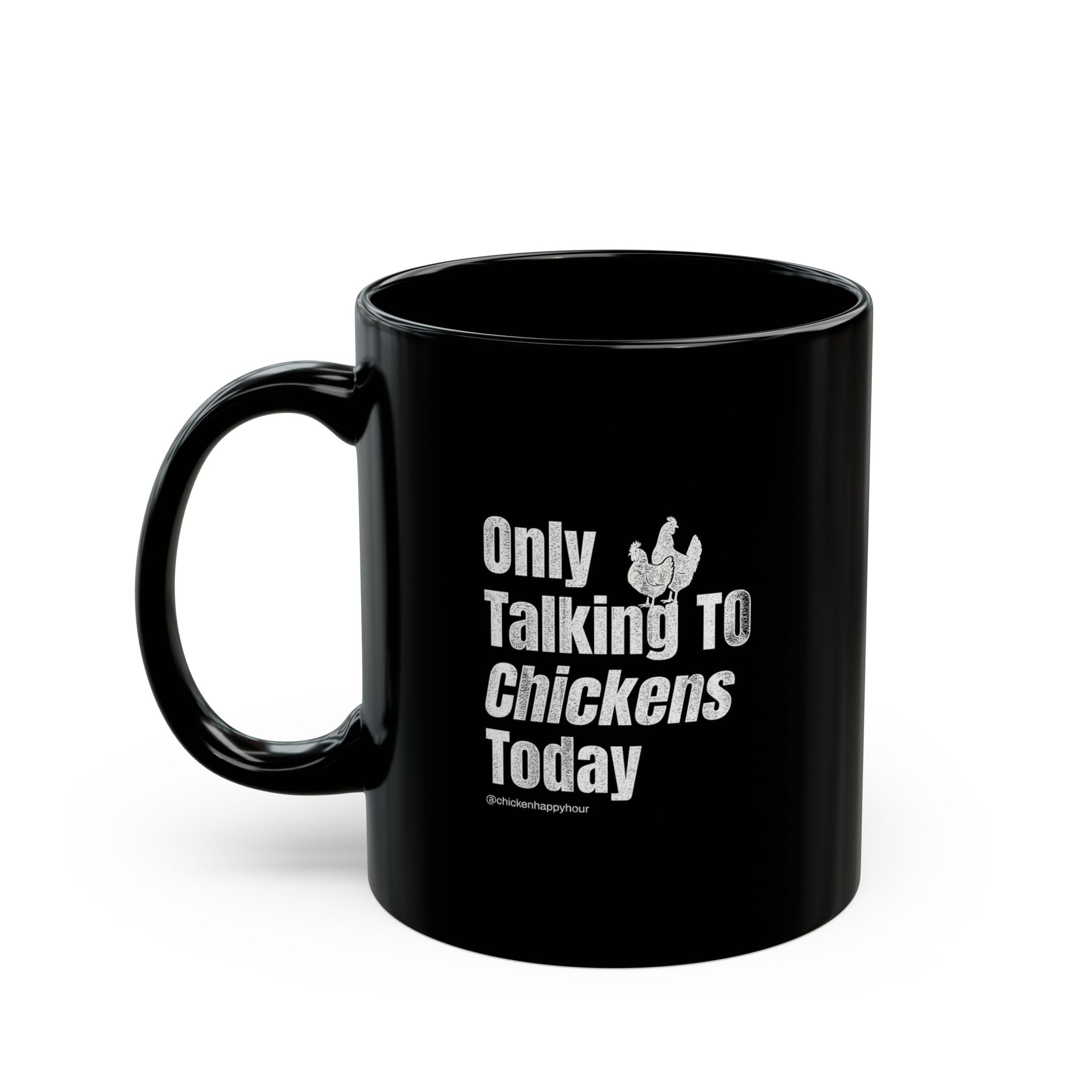 Only Talking To Chickens Today Coffee Mug