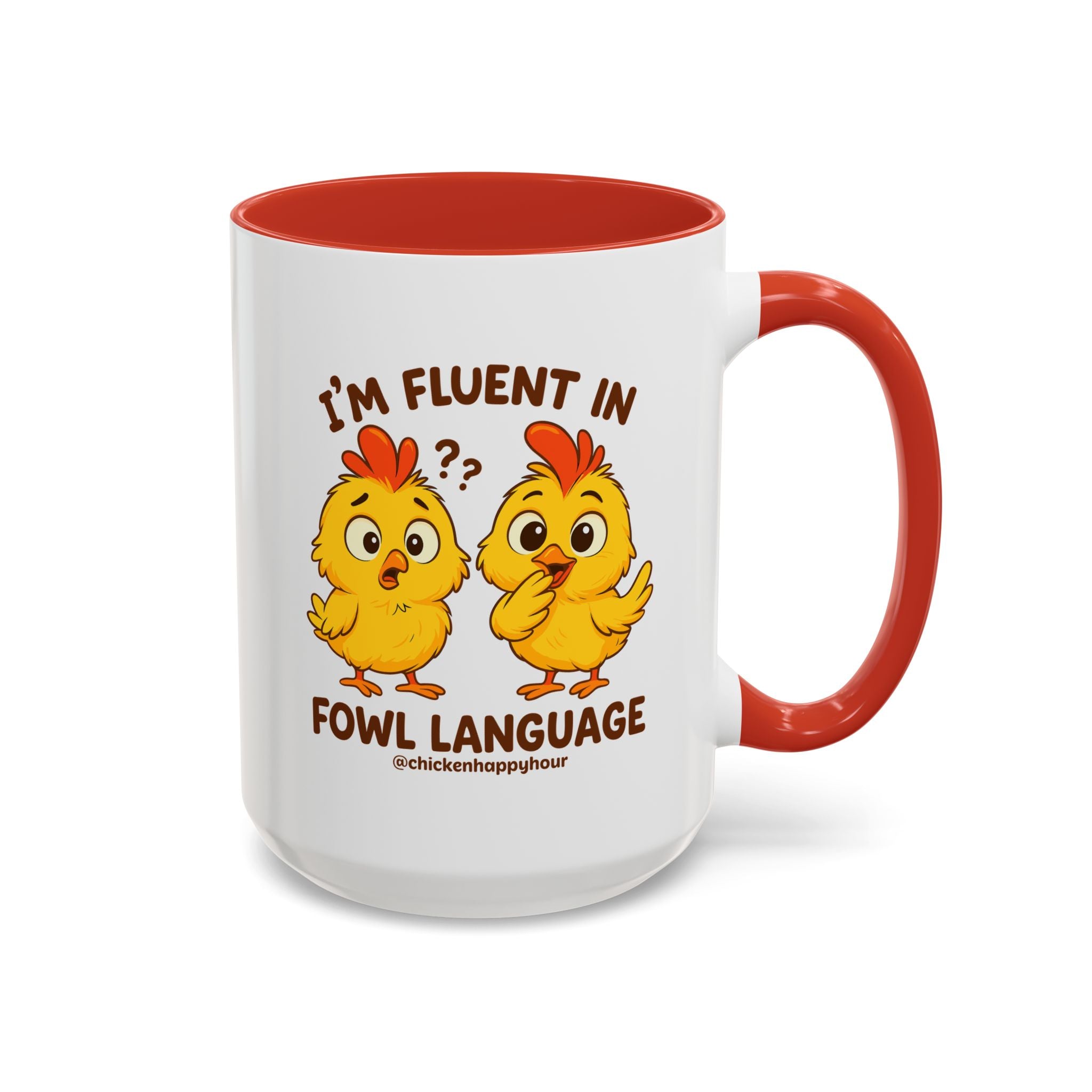 I'm Fluent in Fowl Language Coffee Mug