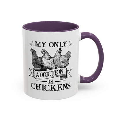 My Only Addiction is Chickens Coffee Mug