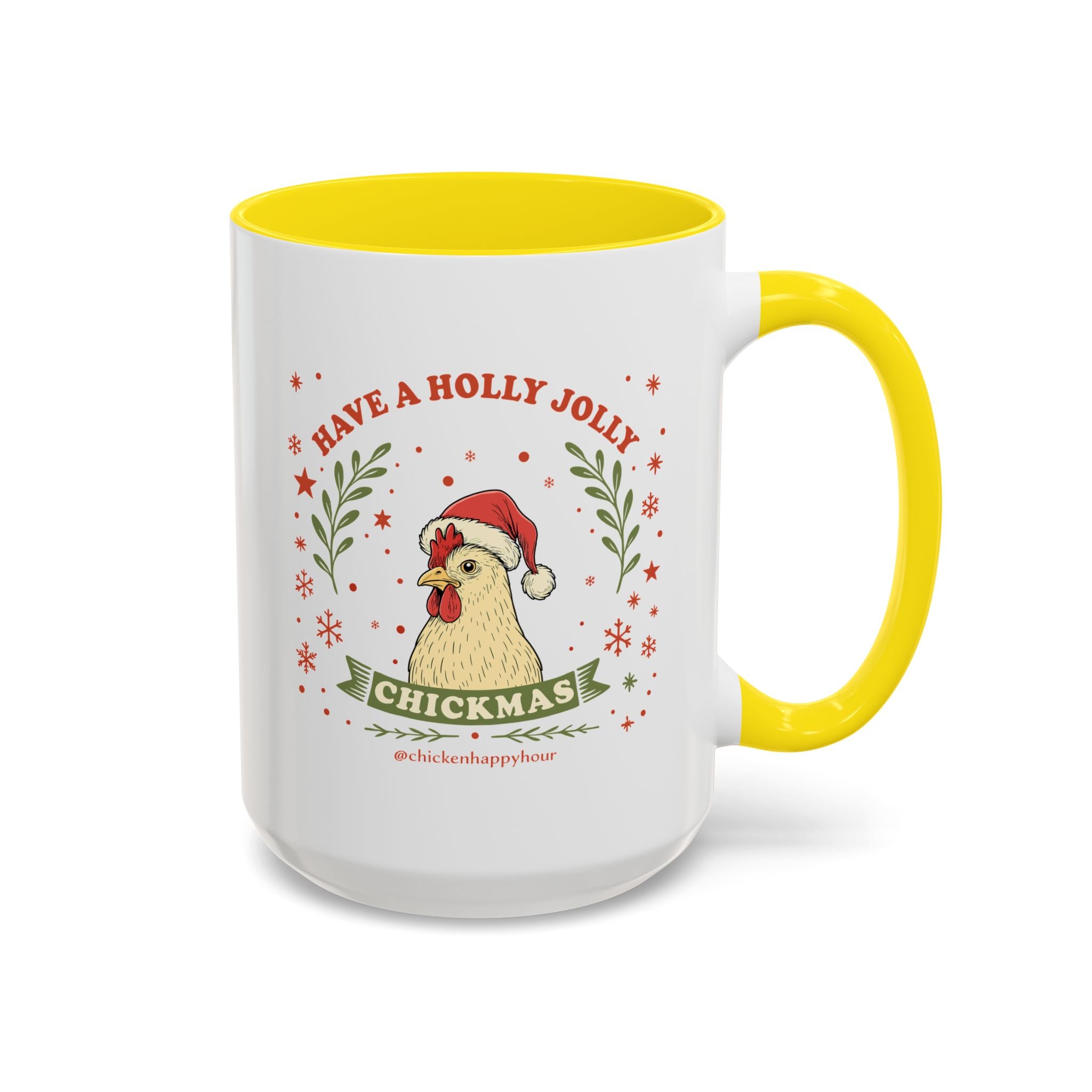 Have a Holly Chickmas Coffee Mug