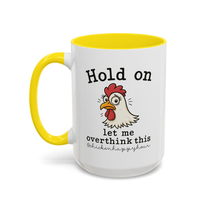 Hold On Let Me Overthink This Coffee Mug