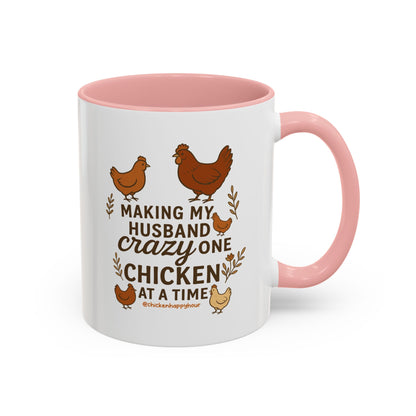 Making My Husband Crazy One Chicken at a Time Coffee Mug