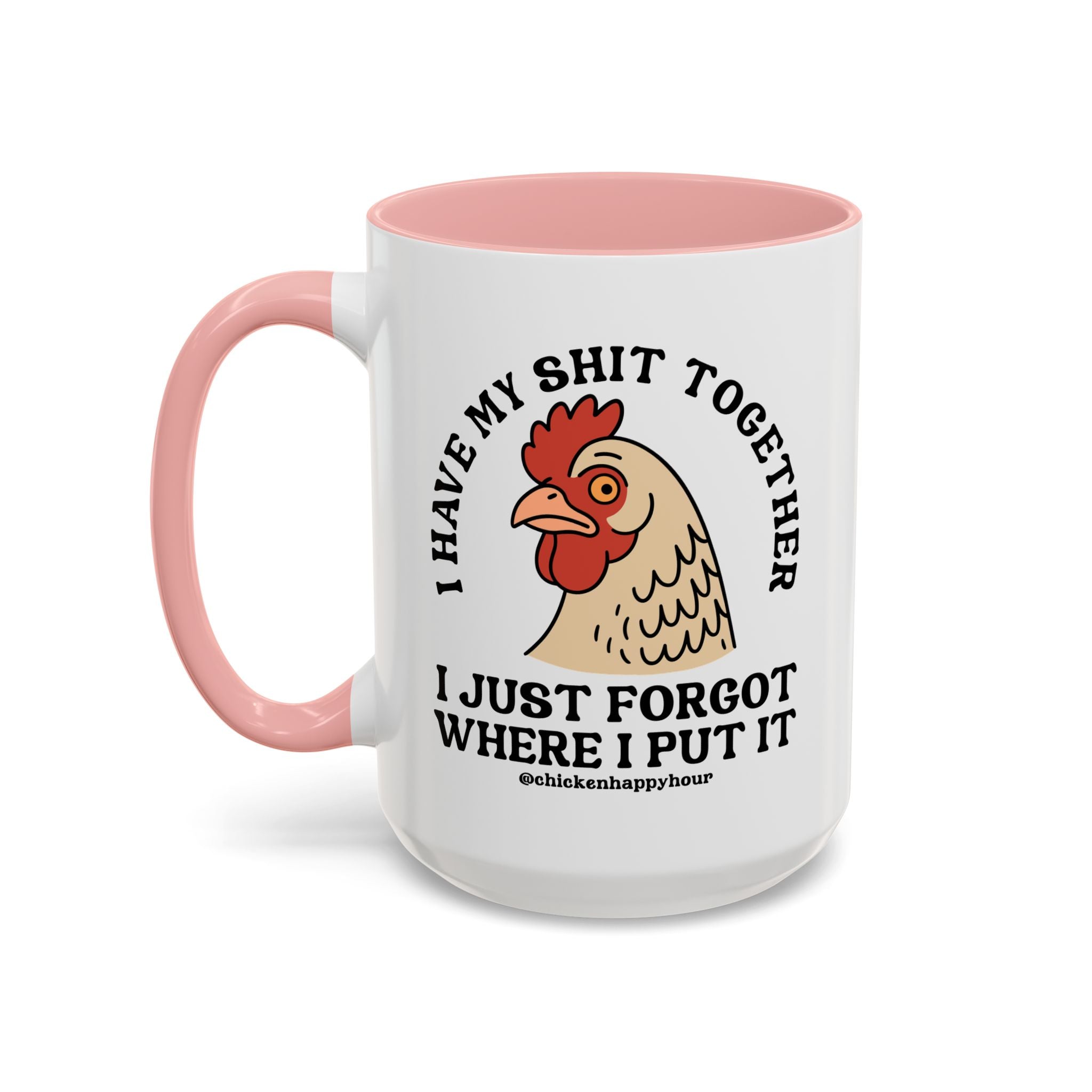 I Have My Shit Together Coffee Mug