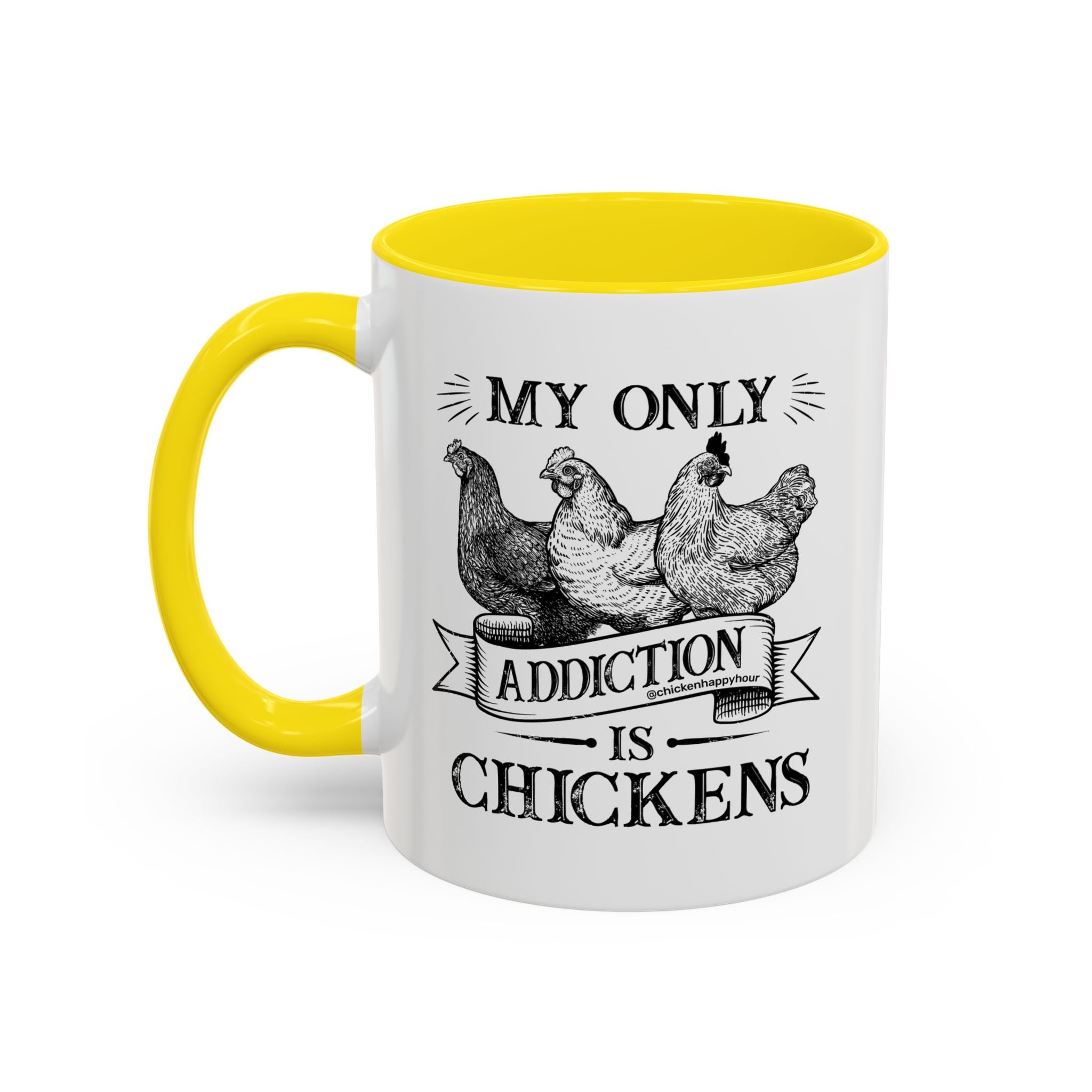 My Only Addiction is Chickens Coffee Mug