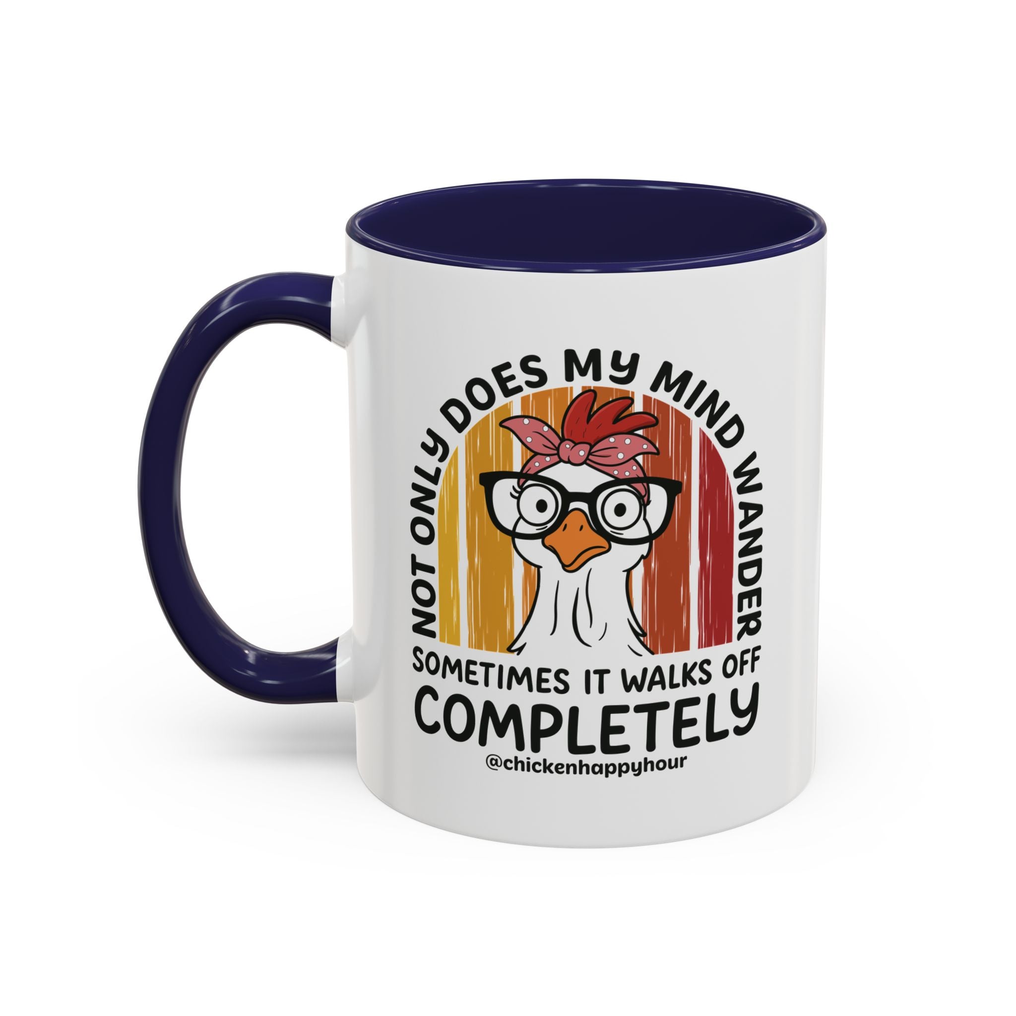 Not Only Does My Mind Coffee Mug